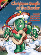 Christmas South of the Border featuring the Red Hot Jalapeños with special guest The Cactus Brothers