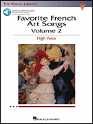 Favorite French Art Songs – Volume 2 The Vocal Library<br><br>High Voice