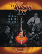 The Gibson 175 Its History and Its Players