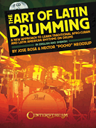 The Art of Latin Drumming A New Approach to Learn Traditional Afro-Cuban and Latin American Rhythms on Drums