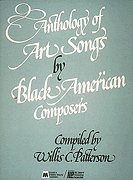 Anthology of Art Songs by Black American Composers Voice and Piano