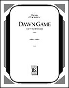 Dawn Game for Wind Ensemble