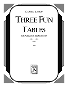3 Fun Fables for Narrator and Orchestra or Mixed Octet