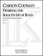 Desiring the Solicitude of Rain Solo Tenor and Chamber Orchestra