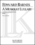 A Muskrat Lullaby Opera Vocal Score