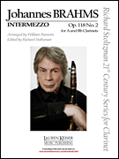 Intermezzo, Op. 118, No. 2 Clarinet in A or B-flat and Piano<br><br>Richard Stoltzman 21st Century Series for Clarinet