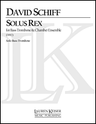 Solus Rex Solo Bass Trombone Part