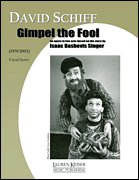 Gimpel the Fool: an Opera in Two Acts Piano/ Vocal Score