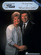The Gospel Songs of Bill and Gloria Gaither E-Z Play Today Volume 120