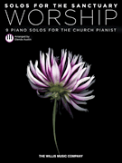 Solos for the Sanctuary – Worship 9 Piano Solos for the Church Pianist