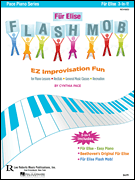 Für Elise Flash Mob EZ Improvisation Fun for Piano Lessons, Recitals, General Music Classes or Recreation