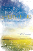 Jesus Changed Everything Featuring songs by Jennie Lee Riddle