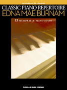 Classic Piano Repertoire – Edna Mae Burnam Intermediate to Advanced Level