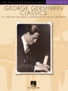George Gershwin Classics arr. Phillip Keveren<br><br>The Phillip Keveren Series Easy Piano