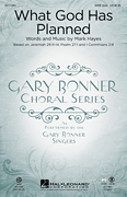 What God Has Planned Gary Bonner Choral Series