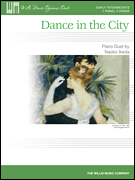Dance in the City 1 Piano, 4 Hands/ Early Intermediate Level