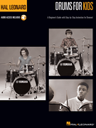 Hal Leonard Drums for Kids A Beginner's Guide with Step-by-Step Instruction for Drumset