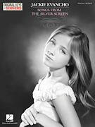 Jackie Evancho – Songs from the Silver Screen Original Keys for Singers