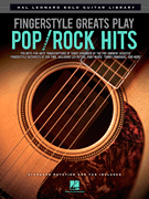 Fingerstyle Greats Play Pop/Rock Hits Hal Leonard Solo Guitar Library