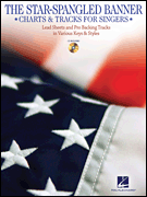 The Star-Spangled Banner – Charts & Tracks for Singers with Recorded Backing Tracks in Two Keys: High and Low