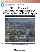 The French Song Anthology Complete Package – Low Voice Book/ Pronunciation Guide/ Accompaniment Audio Online<br><br>The Vocal Library