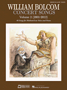 Concert Songs – Volume 2 (2001-2012) 46 Songs for Medium/ Low Voice and Piano