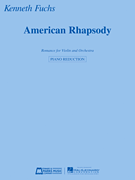American Rhapsody Romance for Violin and Orchestra<br><br>Violin and Piano Reduction