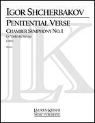 Penitential Verse: Chamber Symphony No. 1 for Violin and Strings