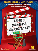 Lights! Camera! Christmas! A Blockbuster Musical for Young Voices