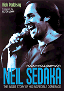 Neil Sedaka: Rock'n'Roll Survivor The Inside Story of His Incredible Comeback