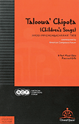 Taloowa' Chipota (Children's Songs) Commissioned by American Composers Forum<br><br>3-Part Mixed Choir, Cello, and Piano