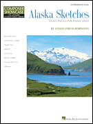 Alaska Sketches Early Intermediate Level<br><br>Composer Showcase