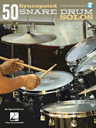 50 Syncopated Snare Drum Solos A Modern Approach for Jazz, Pop, and Rock Drummers