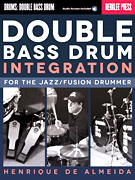 Double Bass Drum Integration For the Jazz/ Fusion Drummer