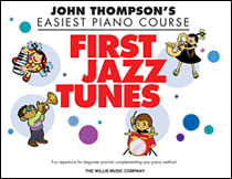 First Jazz Tunes John Thompson's Easiest Piano Course<br><br>Elementary