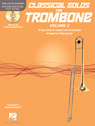 Classical Solos for Trombone, Vol. 2 15 Easy Solos for Contest and Performance