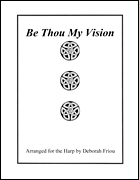 Be Thou My Vision Arranged for the Harp by Deborah Friou