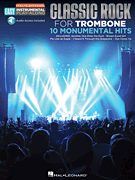 Classic Rock - 10 Monumental Hits Trombone Easy Instrumental Play-Along<br><br>Book with Online Audio Tracks