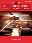 John Thompson's Adult Piano Course – Book 1 Book with Online Audio