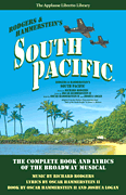 South Pacific The Complete Book and Lyrics of the Broadway Musical<br><br>The Applause Libretto Library