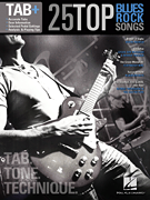 25 Top Blues/Rock Songs – Tab. Tone. Technique. Tab+
