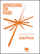 Impressions for Piano 20 Pieces for Students by Andre Previn