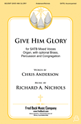 Give Him Glory
