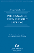 I'm Gonna Sing When the Spirit Says Sing