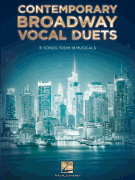 Contemporary Broadway Vocal Duets 31 Songs from 19 Musicals