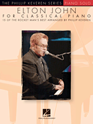 Elton John for Classical Piano arr. Phillip Keveren<br><br>The Phillip Keveren Series Piano Solo