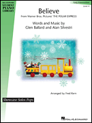 Believe (from <i>The Polar Express</i>) Hal Leonard Student Piano Library Showcase Solos Pops Level 4 (Early Intermediate)