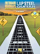 Fretboard Roadmaps – Lap Steel Guitar The Essential Patterns That All Great Steel Players Know and Use