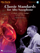 Classic Standards for Alto Saxophone: A Tribute to Johnny Hodges Music Minus One Alto Saxophone