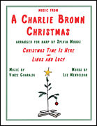 Music From A Charlie Brown Christmas: “Christmas Time Is Here” & “Linus and Lucy” Arranged for Harp by Sylvia Woods